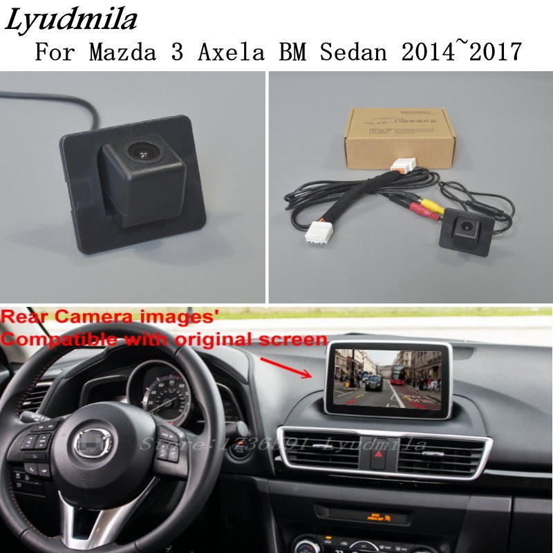 LYUDMILA - Reverse Rear View Camera Kit, Compatible with RCA and Original Screen, for Mazda 3 Mazda3 Axela BM Sedan 2014~2018