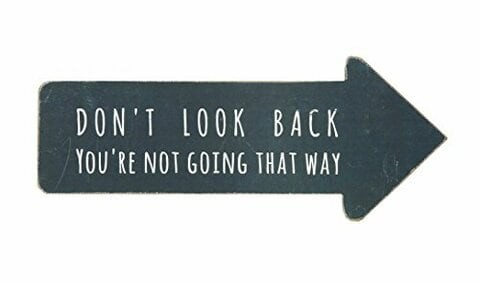 Creative Co-Op Wooden Arrow Shape Don&#39;T Look Back You&#39;Re Not Going That Way Wall Sign