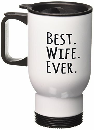 3dRose Best Wife Ever-Fun Romantic Married Wedded Love Gifts Travel Mug, 14-Ounce