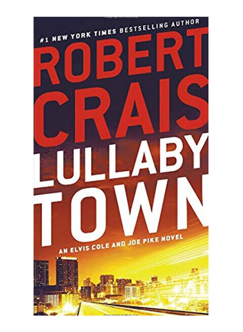 Lullaby Town: An Elvis Cole And Joe Pike Novel Paperback