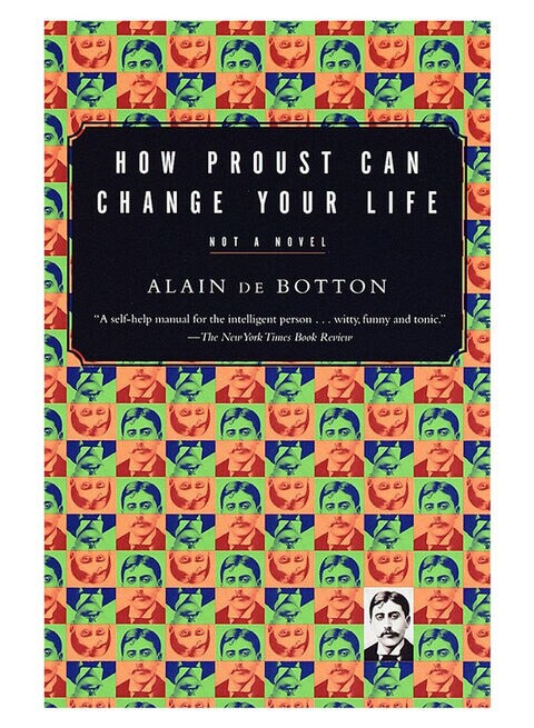 How Proust Can Change Your Life Paperback