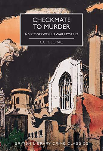 Checkmate to Murder: A Second World War Mystery (Robert MacDonald #25) by E.C.R. Lorac