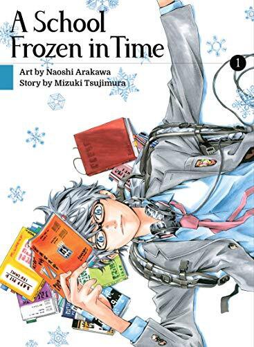 A School Frozen in Time, Vol. 1 (A School Frozen in Time #1) by Naoshi Arakawa, Mizuki Tsujimura