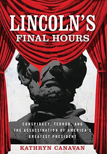 LINCOLNS FINAL HOURS