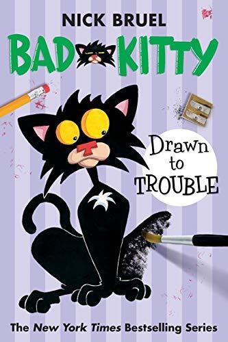 BAD KITTY DRAWN TO TROUBLE