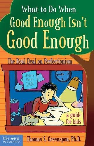 WHAT TO DO WHEN GOOD ENOUGH ISNT GOOD EN