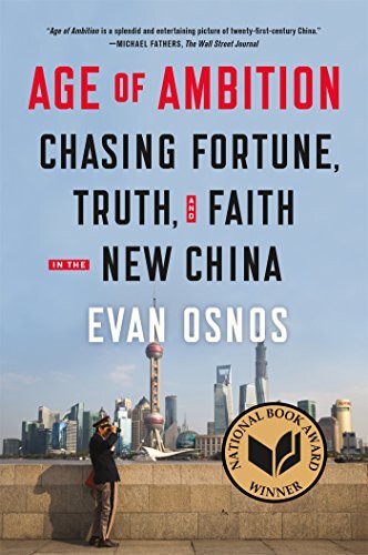 Age of Ambition: Chasing Fortune, Truth, and Faith in the New China