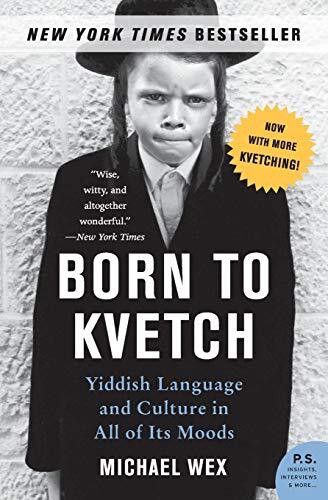 BORN TO KVETCH