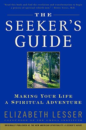 The Seeker&#39;s Guide (previously published as The New American Spirituality)