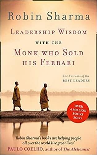 Robin Sharma Leadership Wisdom From The Monk Who Sold His Ferrari: The 8 Rituals Of The Best Leaders - Paperback &ndash; 13 February 2014