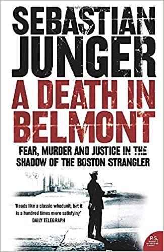 Sebastian Junger A Death In Belmont - Paperback &ndash; 1 May 2007