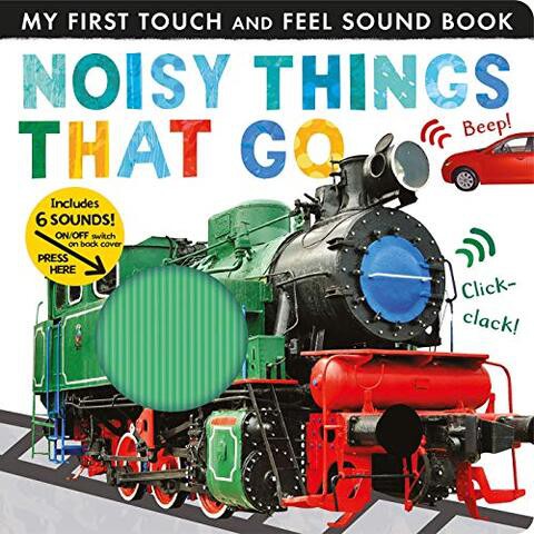 NOISY THINGS THAT GO