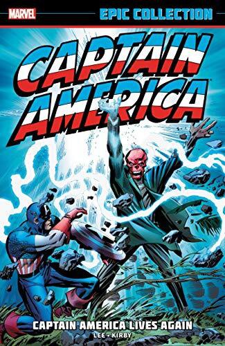 Captain America Epic Collection: Captain America Lives Again (Captain America Epic Collection #1) by Stan Lee, Jack Kirby