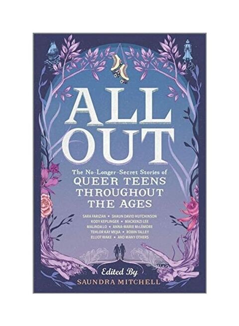 All Out: The No-Longer-Secret Stories Of Queer Teens Throughout The Ages Paperback