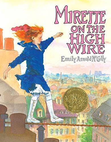 MIRETTE ON THE HIGH WIRE CALDECOTT MDL93