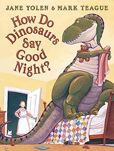 How Do Dinosaurs Say Good Night? Board Book by Jane Yolen, Mark Teague