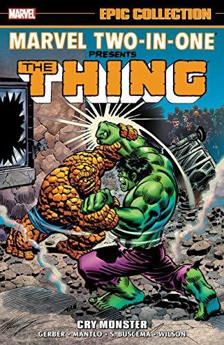 Marvel Two-in-One Epic Collection Vol. 1: Cry Monster (Marvel Two-in-One Epic Collection #1) by Steve Gerber, Mary Wolfman, Tony Isabella, Chris Claremont, Bill Mantlo, Scott Edelman, Roger Slifer