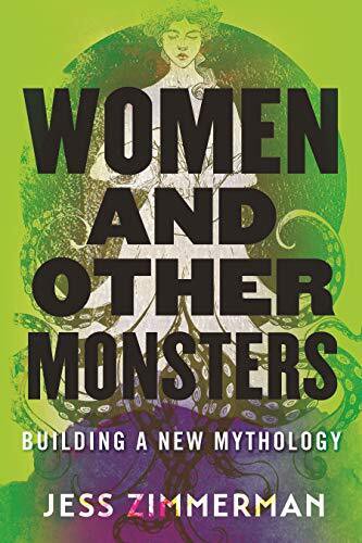 WOMEN &amp; OTHER MONSTERS