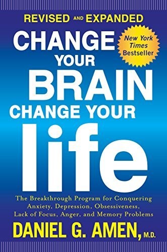 CHANGE YOUR BRAIN CHANGE YOUR LIFE