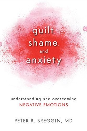 GUILT SHAME &amp; ANXIETY