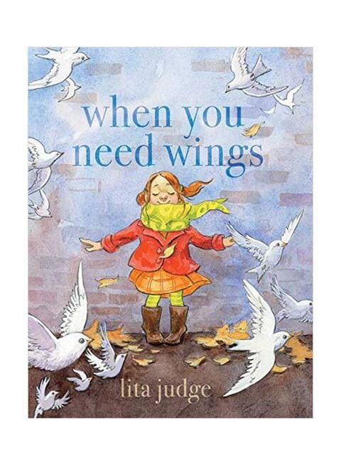 When You Need Wings Hardcover English by Lita Judge - 03-Mar-20