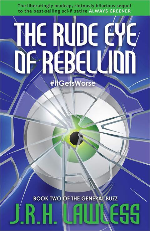 The Rude Eye of Rebellion by J.R.H. Lawless