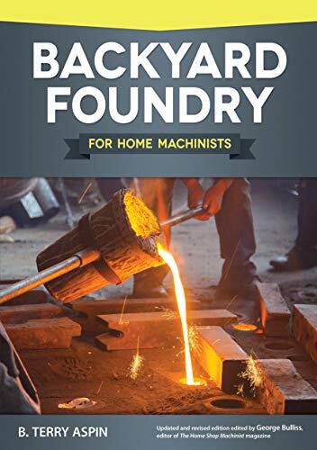 BACKYARD FOUNDRY FOR HOME MACHINISTS