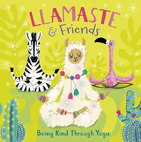 LLAMASTE &amp; FRIENDS BEING KIND THRU YOGA