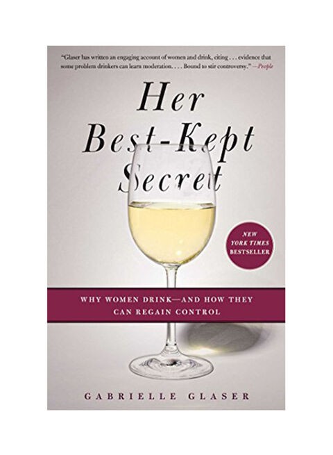 Her Best-Kept Secret : Why Women Drink-And How They Can Regain Control Paperback