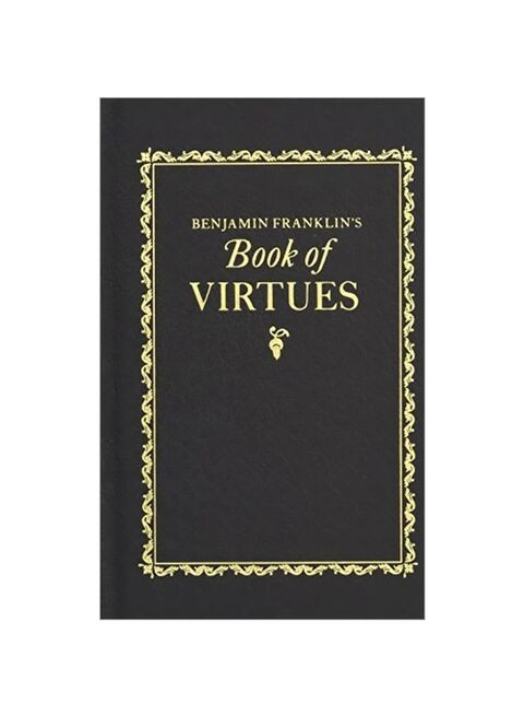 Benjamin Franklin&#39;s Book Of Virtues Hardcover