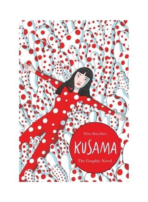 Kusama: The Graphic Novel Hardcover English by Elisa Macellari