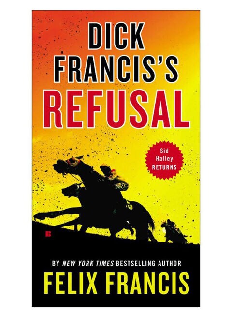 Dick Francis&#39;s Refusal Paperback English By Felix Francis - 1-Jul-14