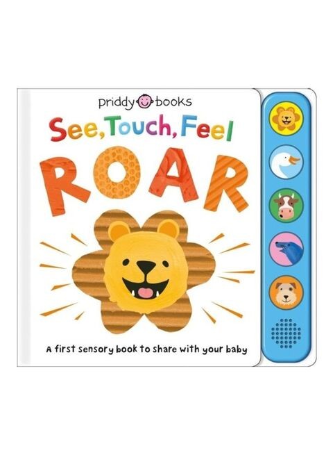 See, Touch, Feel: Roar: A First Sensory Book Hardcover English by Roger Priddy