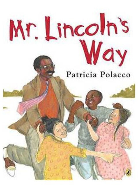 Mr. Lincoln&#39;s Way by Patricia Polacco - Paperback English