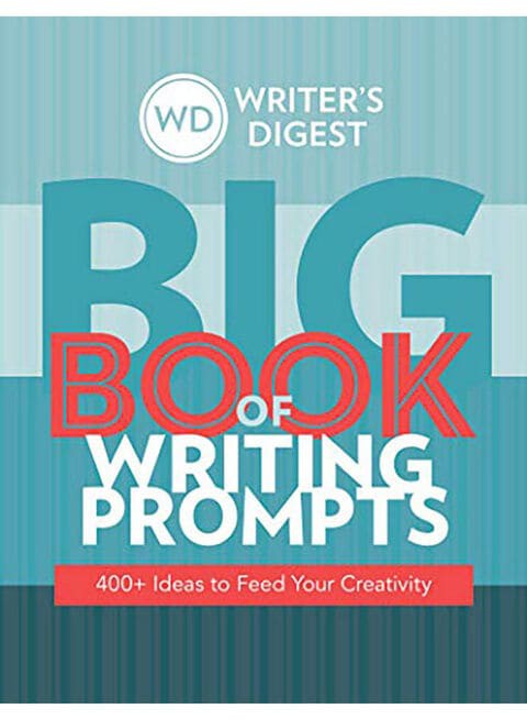 Writer&#39;s Digest Big Book Of Writing Prompts: 400+ Ideas To Feed Your Creativity Paperback