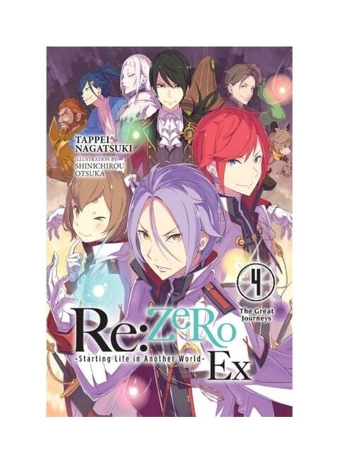 Re: Zero -Starting Life In Another World- Ex, Vol. 4 (Light Novel): The Great Journeys Paperback English by Tappei Nagatsuki