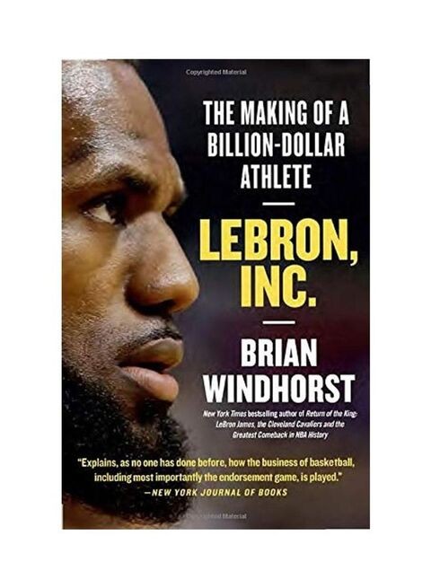 Lebron, Inc.: The Making Of A Billion-Dollar Athlete Paperback