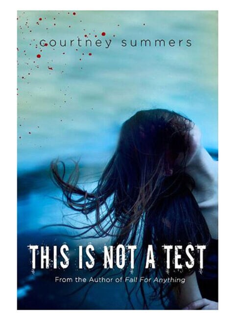 This Is Not A Test Paperback English by Courtney Summers - 13-Jul-12