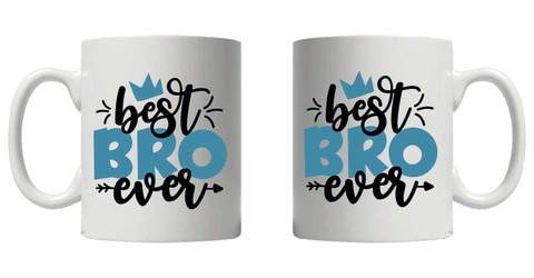 Best Bro Ever Printed Ceramic Tea and Coffee Mug 320ml   Coffee Mug   Tea Mug   Mug for Tea   Mug for Coffee   Mug for Gifting   Ceramic Coffee Mug   Printed Coffee Mug