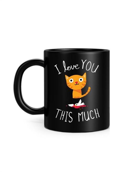 FMstyles I Love You This Much Printed Mug Black 10 cm