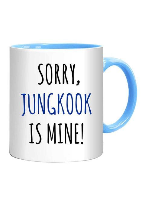 FMstyles Sorry Jungkook Is Mine Printed Mug White/Light Blue/Black