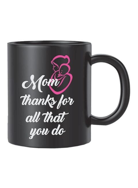 FMstyles Mom Thanks For All That You Do Mug Black/Pink/White 10 cm