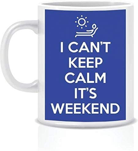 Papeyone I Can T Keep Calm Its Weekend White Ceramic Mug