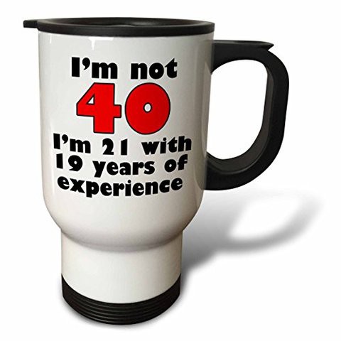 3Drose Im Not 40 Red, Travel Mug, 14-Ounce, Stainless Steel