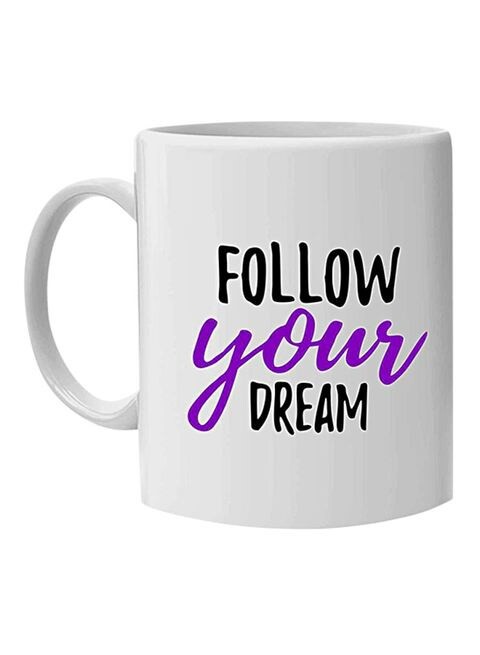 FMstyles Follow Your Dreams Printed Mug White 10 cm