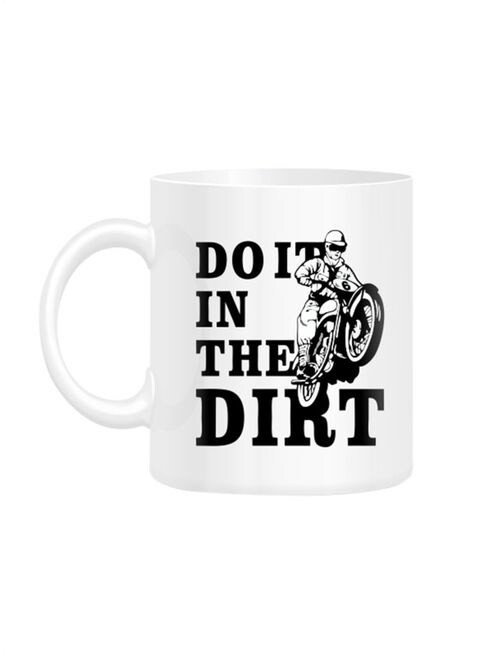 FMstyles Dirt Bikers Do It In The Dirt Printed Mug White 10 cm