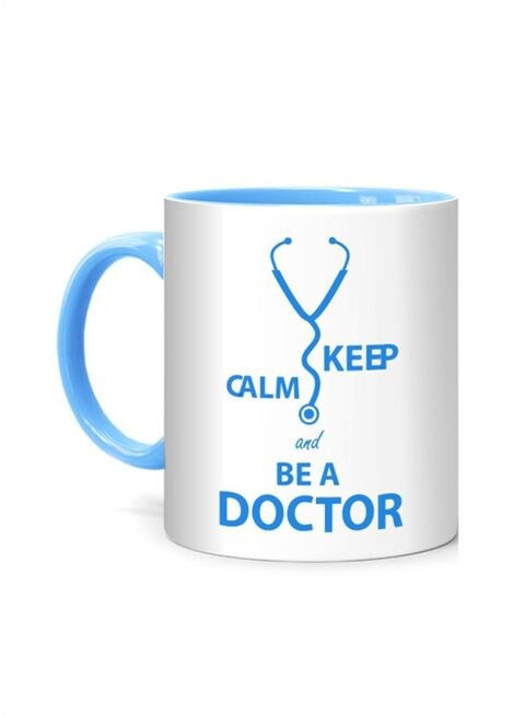 FMstyles Keep Calm And Be A Doctor Printed Mug White/Blue 10 cm