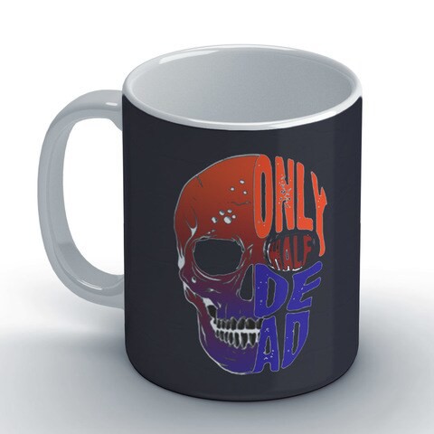 Only half dead Coffee Mug