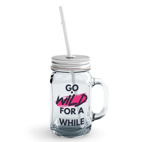 Loud Universe - Clear Mason Jar Go Wild For a While Fun Glass Jar With Straws