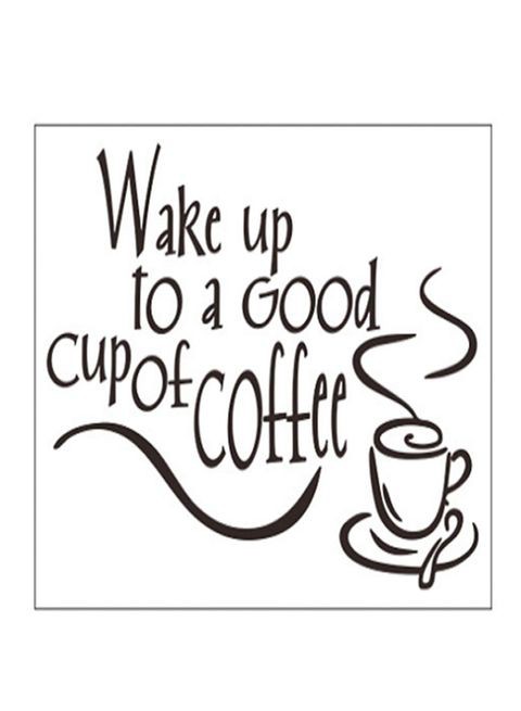 Generic Wake Up To A Good Cup Of Coffee English Wall Stickers Multicolour 35X25cm